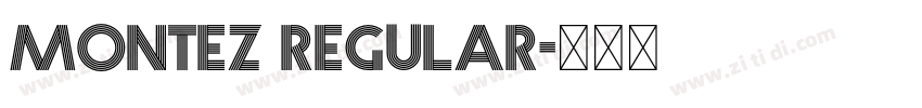 Montez Regular字体转换 Montez Regular字体转换